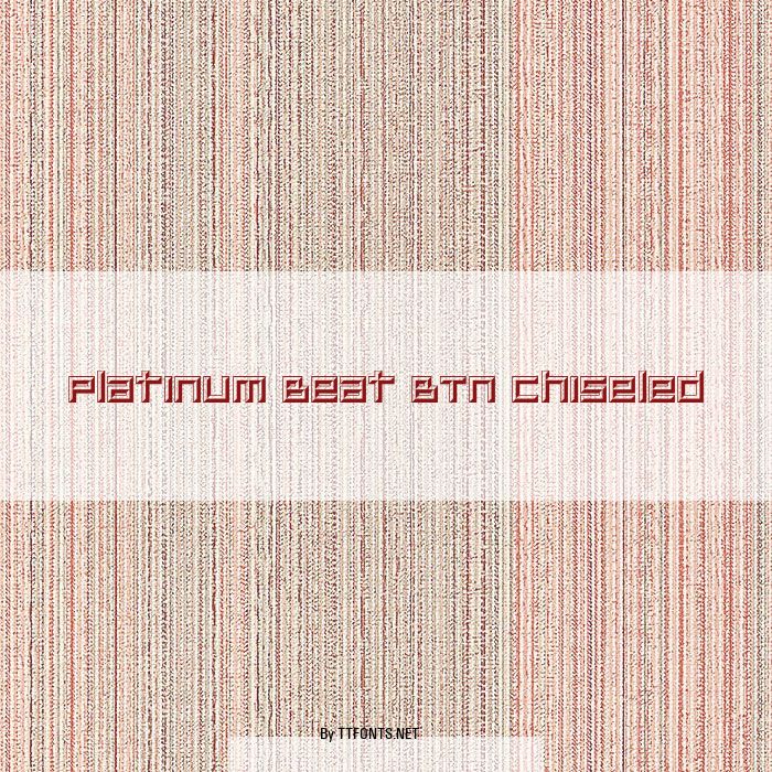 Platinum Beat BTN Chiseled example